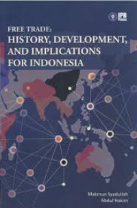 Free trade history, development, and implications for Indonesia