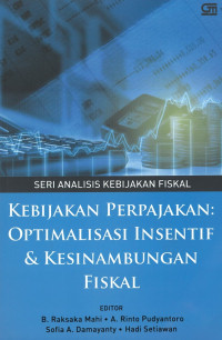 Kebijakan perpajakan: optimalisasi insentif & kesinambungan fiskal