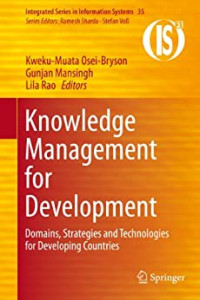 Knowledge Management for Development: domains, strategies and technologies for developing countries