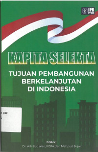 Kapita Selekta: tujuan pembangunan berkelanjutan di Indonesia
