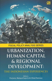 Urbanization, human capital, and regional development: the indonesian experiences