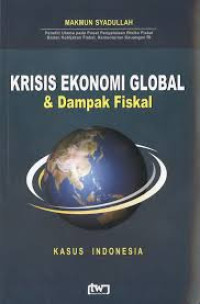 Krisis ekonomi global dan dampak fiskal: kasus Indonesia