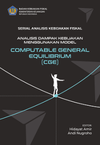 Analisis Dampak Kebijakan Menggunakan Model Computable General Equilibrium (CGE)