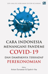 Cara Indonesia Menangani Pandemi Covid-19 dan Dampaknya Terhadap Perekonomian