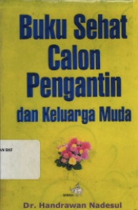 Buku sehat calon pengantin dan keluarga muda