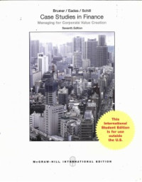 Case studies in finance: Managing for corporate value creation