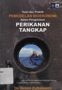 Teori dan praktik pemodelan bioekonomi dalam pengelolaan perikanan tangkap