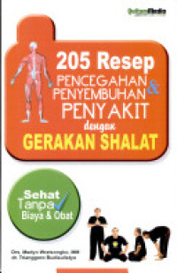 205 Resep pencegahan dan penyembuhan penyakit dengan gerakan shalat