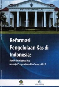 Reformasi pengelolaan kas di indonesia