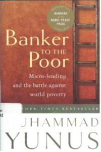 Banker to the poor: micro-lending and the battle against world poverty