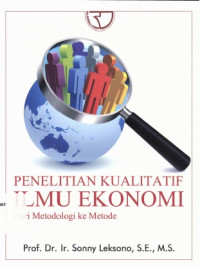 Penelitian kualitatif ilmu ekonomi dari metodologi ke metode