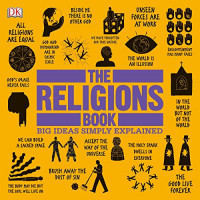 The religions book: big ideas simply explained