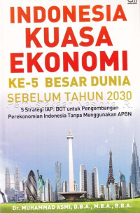 Indonesia kuasa ekonomi: ke-5 besar dunia sebelum tahun 2030