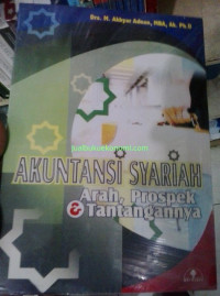 Akuntansi syariah arah, prospek dan tantangannya