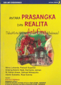 Antara prasangka dan realita: telaah kritis wacana anti cina di Indonesia