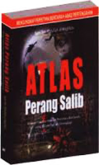 Atlas perang salib: uraian lengkap seputar peristiwa berdarah yang belum pernah terungkap