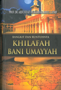 Bangkit dan runtuhnya khilafah bani umayyah