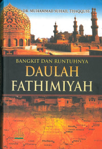 Bangkit dan runtuhnya daulah fathimiyah