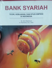 Bank Syariah teori, kebijakan, dan studi empiris di Indonesia