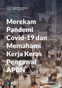 Merekam Pandemi Covid-19 dan Memahami Kerja Keras Pengawal APBN