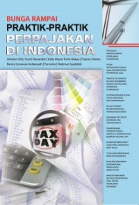 Bunga rampai praktik-praktik perpajakan di Indonesia