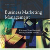 Business marketing management: a strategic view of industrial and organizational markets