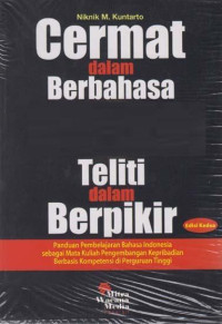 Cermat dalam berbahasa teliti dalam berpikir