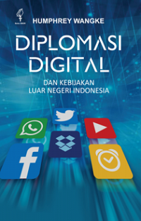 Diplomasi Digital&Kebijakan Luar Negeri Indonesia