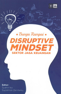 Bunga rampai: disruptive mindset, sektor jasa keuangan