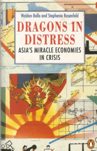 Dragons in distress: Asia's miracle economies in crisis