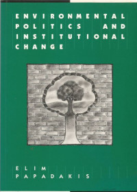 Environmental politics and institutional change