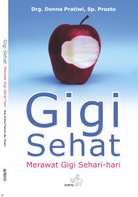 Gigi sehat: merawat gigi sehari-hari