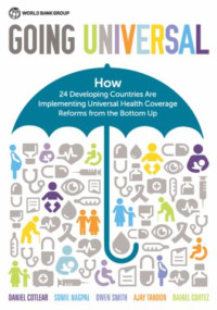 Going universal: how 24 developing  countries are implementing universal health coverage reforms from the bottom up