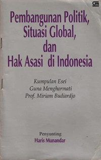 Pembangunan politik, situasi global, dan hak asasi di Indonesia