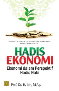 Hadis ekonomi: ekonomi dalam perspektif hadis nabi