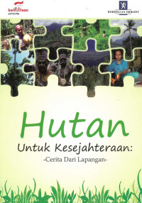 Hutan untuk kesejahteraan: cerita dari lapangan