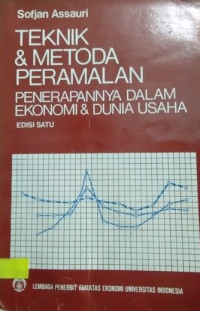 Image of Teknik & metode peramalan: penerapannya dalam ekonomi & dunia usaha