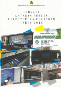 Inovasi layanan publik kementerian keuangan tahun 2015