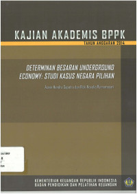 Kajian akademis BPPK tahun anggaran 2014: determinan besaran underground economy studi kasus negara pilihan