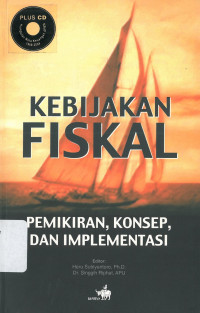 Kebijakan fiskal: pemikiran, konsep, dan implementasi