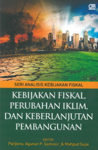 Kebijakan fiskal, perubahan iklim, dan keberlanjutan pembangunan