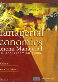 Managerial economics: ekonomi manajerial dalam perekonomian global