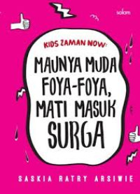 Kids zaman now: maunya muda foya-foya, mati masuk surga