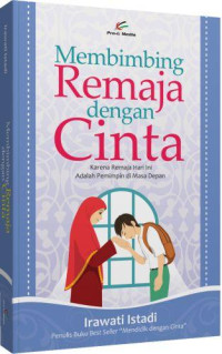 Membimbing remaja dengan cinta