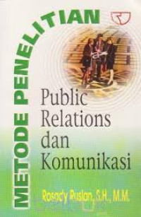 Metode penelitian: public relations dan komunikasi