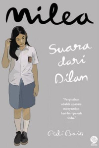 Milea suara dari dilan: perpisahan adalah upacara menyambut hari-hari penuh rindu