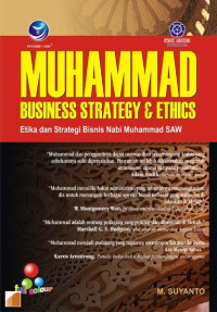 Muhammad business strategy and ethics = Etika dan strategi bisnis Nabi Muhammad SAW