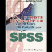 Statistik non-parametrik: contoh kasus dan pemecahannya dengan spss