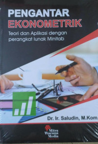 Pengantar ekonometrik: teori dan aplikasi dengan perangkat lunak minitab