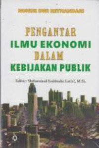 Pengantar ilmu ekonomi dalam kebijakan publik